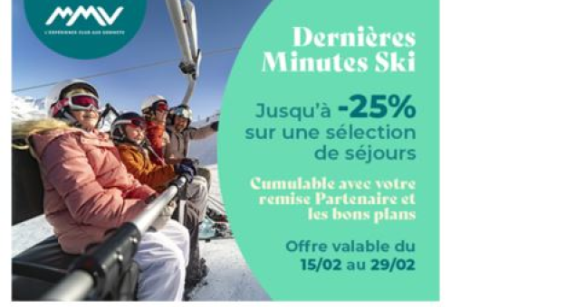 OFFRE MMV Hiver 2024 :  Dernières Minutes Ski 
